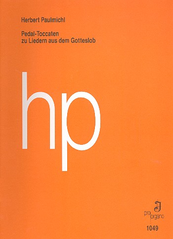 Pedal-Toccaten zu Liedern aus dem Gotteslob&nbsp;&nbsp;für Orgel&nbsp;&nbsp;