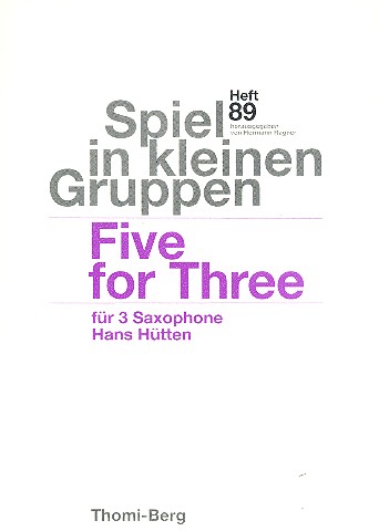 Five for Three  für 3 Saxophone (AAT)  Partitur und Stimmen