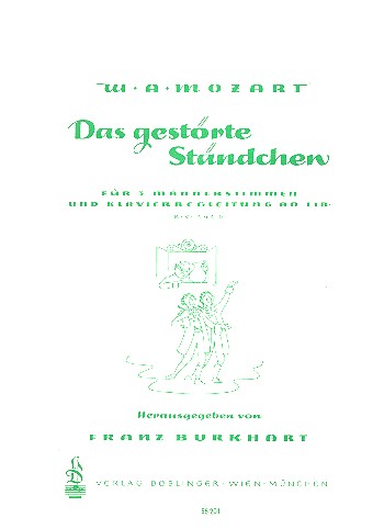 Das gestörte Ständchen KV441c&nbsp;&nbsp;für 3 Männerstimmen und Klavier ad. lib.&nbsp;&nbsp;Klavierpartitur