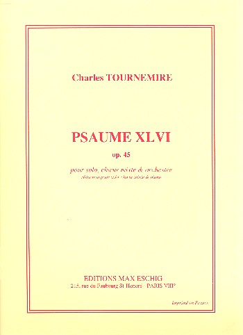 Psaume 46 op.45 pour solo,  choeur mixte et orchestre  Klavierauszug