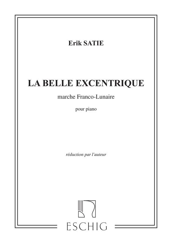 La belle excentrique reduction&nbsp;&nbsp;pour piano seul par l'auteur&nbsp;&nbsp;