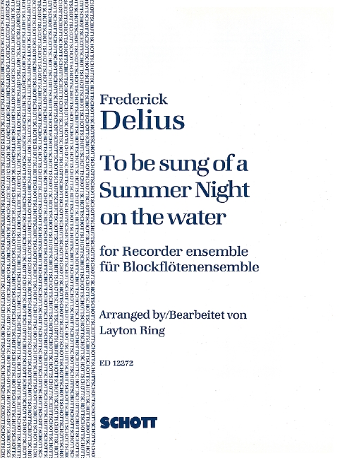 To be sung of a Summer Night on the Water&nbsp;&nbsp;für Blockflöten-Ensemble&nbsp;&nbsp;Partitur und Stimmen