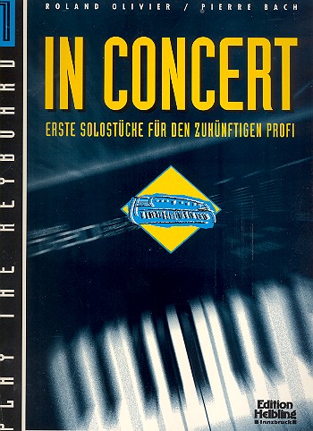 In Concert Band 1 Erste&nbsp;&nbsp;Solostücke für den zukünftigen&nbsp;&nbsp;Profi für Keyboard