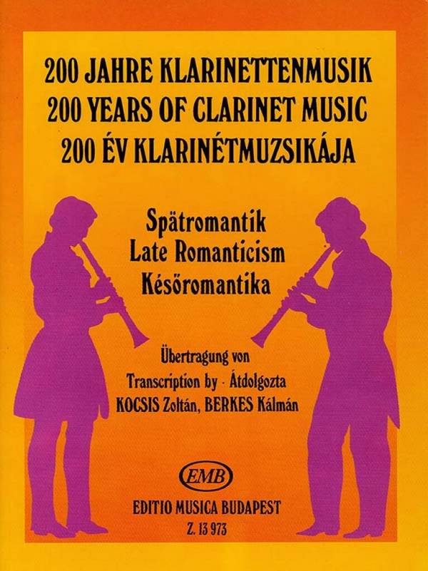 200 Jahre Klarinettenmusik für  Klarinette und Klavier  Spätromantik