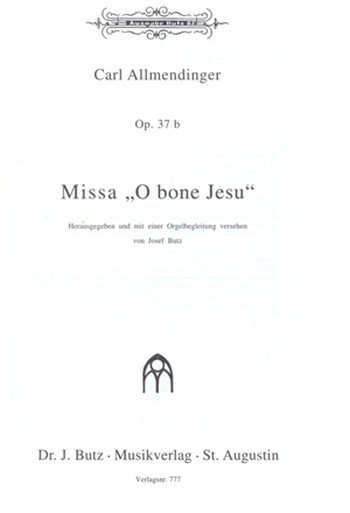 Missa O bone Jesu&nbsp;&nbsp;für gem Chor und Orgel&nbsp;&nbsp;