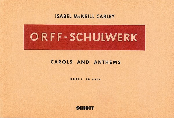 Carols and Anthems Band 1&nbsp;&nbsp;für Singstimme und Orff-Instrumente&nbsp;&nbsp;Spielpartitur