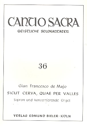 Sicut cerva, quae per valles&nbsp;&nbsp;für Sopran und obligate Orgel&nbsp;&nbsp;