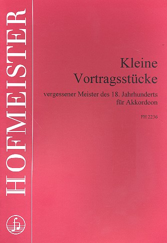 Kleine Vortragsstücke vergessener Meister&nbsp;&nbsp;des 18. Jahrhunderts für Akkordeon&nbsp;&nbsp;