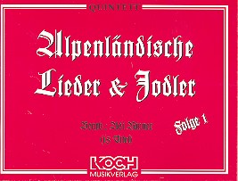 Alpenländische Lieder und Jodler  Folge 1 für Blechbläserquintett  Stimmen