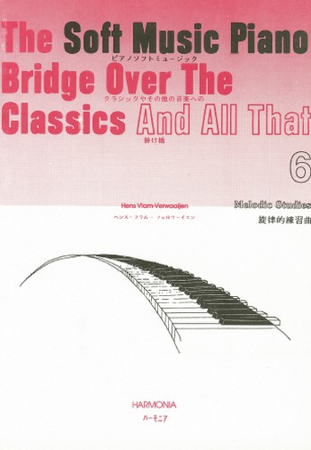 The soft Music Piano vol.6  Bridge over the classics and  all that for piano