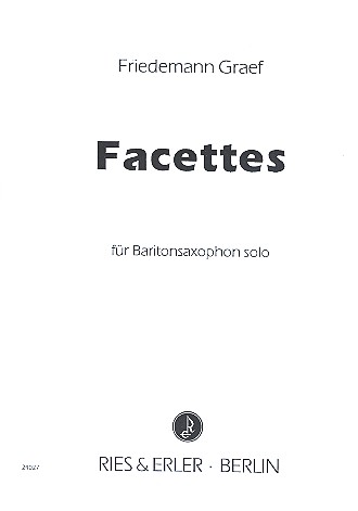 Facettes&nbsp;&nbsp;für Baritonsaxophon&nbsp;&nbsp;