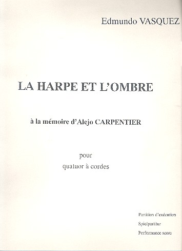 La harpe et l'ombre&nbsp;&nbsp;pour quatuor a cordes&nbsp;&nbsp;Spielpartitur