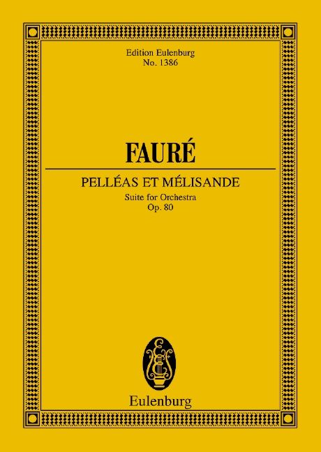 Pelleas et Melisande op.80 - Suite&nbsp;&nbsp;für Orchester&nbsp;&nbsp;Studienpartitur