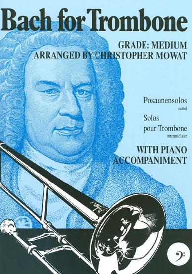Bach for Trombone Posaunensolos  mit Klavierbegleitung - mittel -  