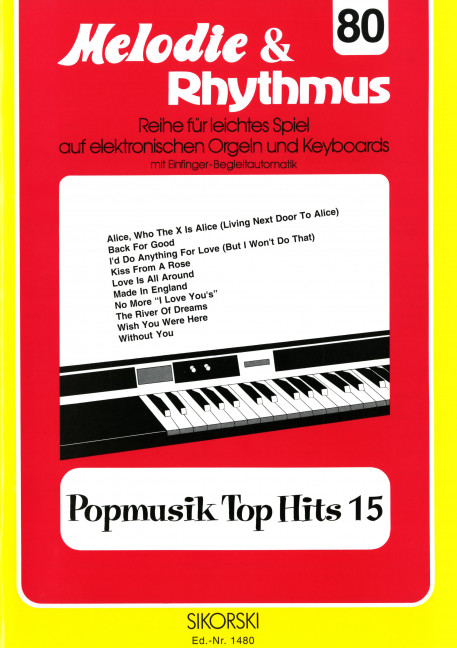 Popmusik Top Hits 15:&nbsp;&nbsp;für E-Orge l Kkeyboard&nbsp;&nbsp;