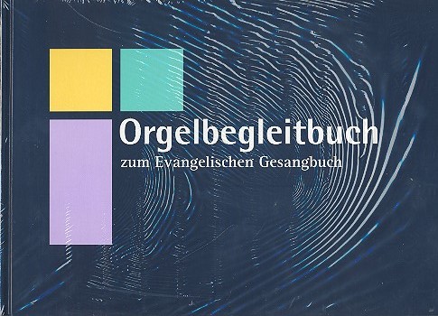 Orgelbegleitbuch zum EG&nbsp;&nbsp;Ausgabe Bayern und Thüringen&nbsp;&nbsp;gebunden
