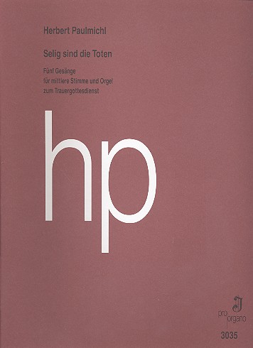 Selig sind die Toten&nbsp;&nbsp;für mittlere Stimme und Orgel&nbsp;&nbsp;