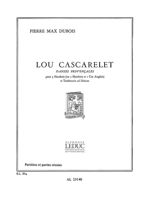 Lou Cascarelet Danses provencales  pour 3 hautbois et tambourin ad lib  partition et parties