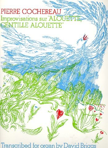 Improvisations sur 'Alouette, gentille alouette'  for organ  