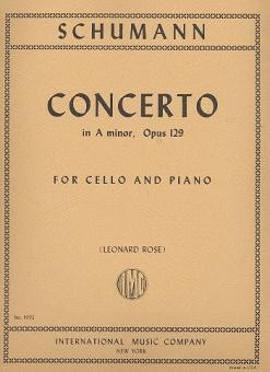 Concerto a minor op.129&nbsp;&nbsp;for cello and orchestra&nbsp;&nbsp;for cello and piano