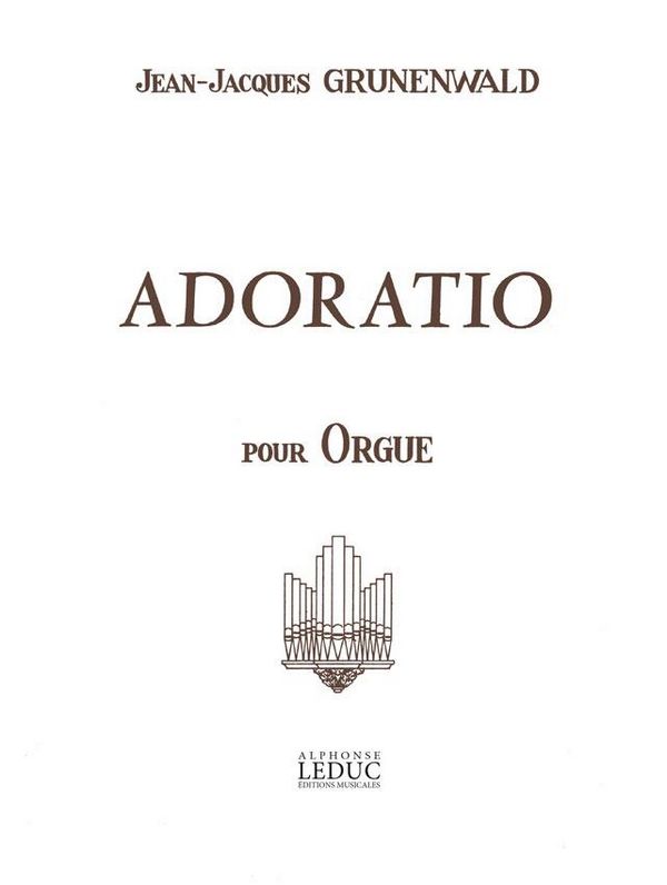 Adoratio&nbsp;&nbsp;pour orgue&nbsp;&nbsp;