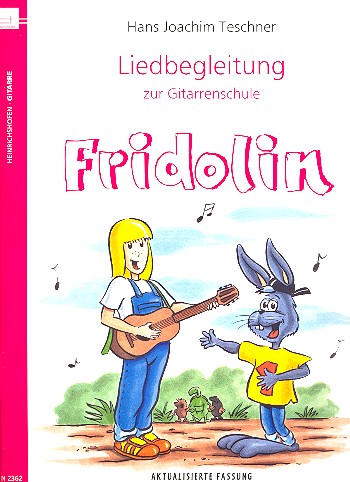 Liedbegleitung zur Gitarrenschule 'Der grosse Fridolin'  für Gitarre  Neuauflage 2013