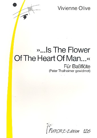 Is the Flower of the Heart of Man  für Bassflöte  