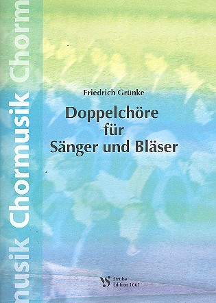 Doppelchöre &nbsp;&nbsp;für Sänger und Bläser &nbsp;&nbsp;Partitur