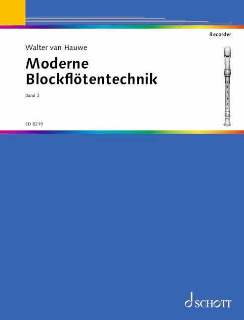 Moderne Blockflötentechnik Band 3&nbsp;&nbsp;für Sopran- oder Alt-Blockflöte&nbsp;&nbsp;