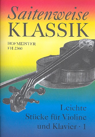 Saitenweise Klassik Band 1&nbsp;&nbsp;für Violine und Klavier&nbsp;&nbsp;