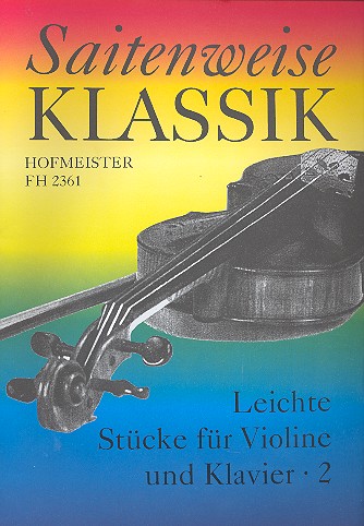 Saitenweise Klassik Band 2&nbsp;&nbsp;für Violine und Klavier&nbsp;&nbsp;