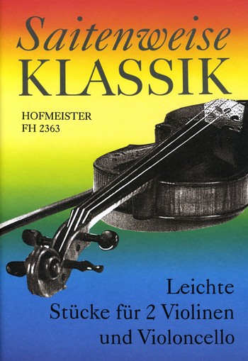 Saitenweise Klassik&nbsp;&nbsp;für 2 Violinen und Violoncello&nbsp;&nbsp;