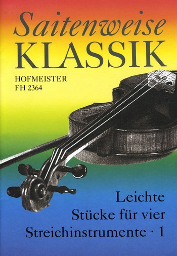 Saitenweise Klassik Band 1&nbsp;&nbsp;für 2 Violinen, Viola (Violine 3) und Violoncello&nbsp;&nbsp;Partitur und Stimmen