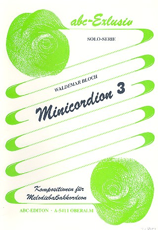 Minicordion 3 Kompositionen für  Melodiebassakkordeon  