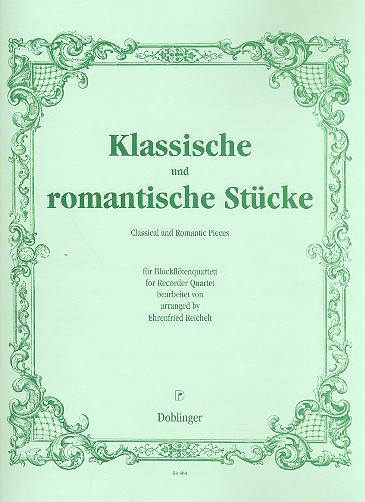 Klassische und romantische Stücke&nbsp;&nbsp;für Blockflötenquartett&nbsp;&nbsp;