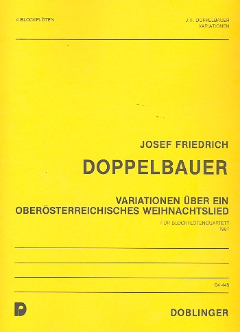 Variationen über ein Oberöstereichisches&nbsp;&nbsp;Weihnachtslied für&nbsp;&nbsp;Blockflötenquartett