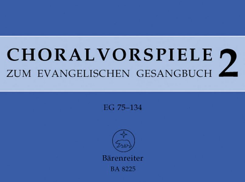 Choralvorspiele zum Evangelischen&nbsp;&nbsp;Gesangbuch Band 2 EG 75-134&nbsp;&nbsp;