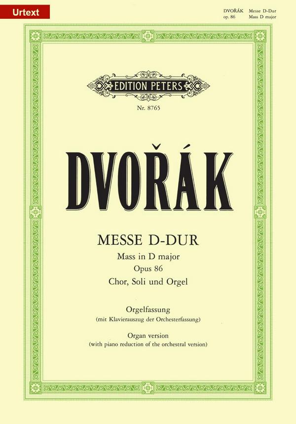 Messe D-Dur op.86  für Soli, Chor und Orchester oder Orgel  Originalfassung mit Orgel