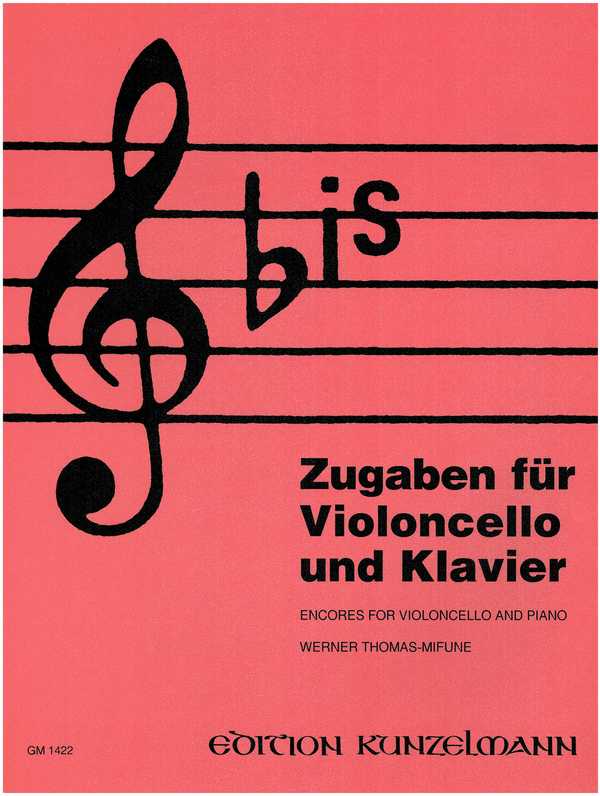 Bis - Zugaben&nbsp;&nbsp;für Violoncello und Klavier&nbsp;&nbsp;