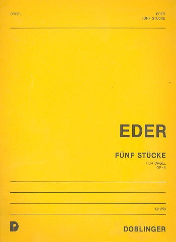 5 Stücke op.40  für Orgel  