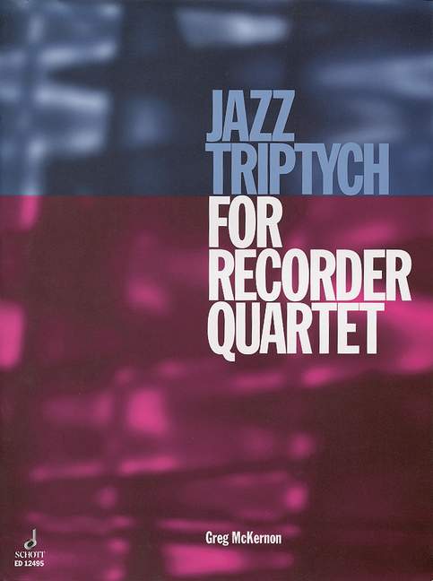 Jazz triptych&nbsp;&nbsp;for 4 recorders (SATB)&nbsp;&nbsp;STIMMEN