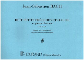 8 PETITS PRELUDES ET FUGUES POUR  ORGUE  FAURE, GABRIEL, ED.