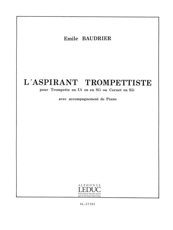 L'aspirant trompettiste pour&nbsp;&nbsp;trompette (ut ou si b) ou cornet&nbsp;&nbsp;en si b et piano                 l