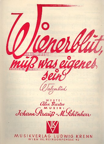 Wiener Blut muss was eigenes sein&nbsp;&nbsp;Walzerlied für Gesang und Klavier&nbsp;&nbsp;