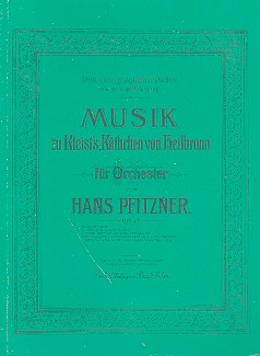 Musik zu Kleists Käthchen von  Heilbronn op.17a-d für Orchester  Studienpartitur