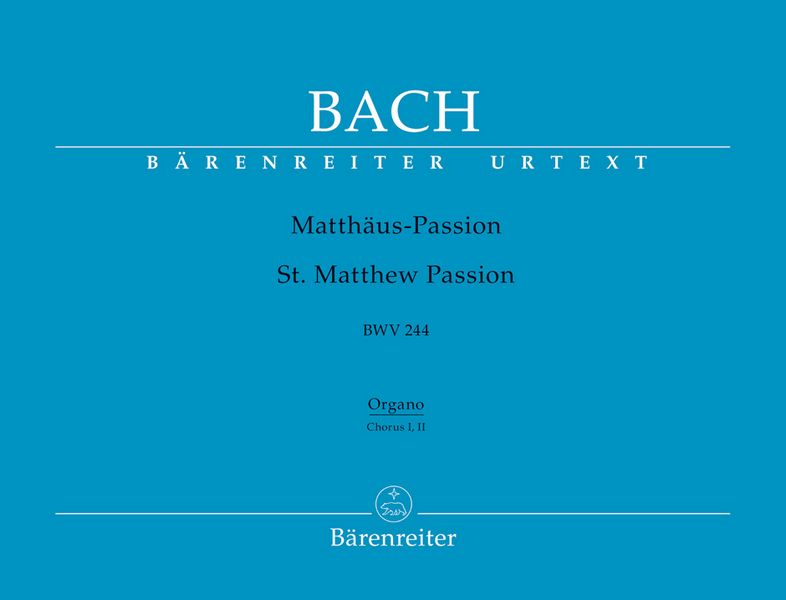 Matthäus-Passion BWV244&nbsp;&nbsp;für Orgel (Kombinationsstimme Chor 1/2)&nbsp;&nbsp;