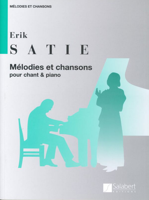 Melodies et chansons&nbsp;&nbsp;pour chant et piano&nbsp;&nbsp;