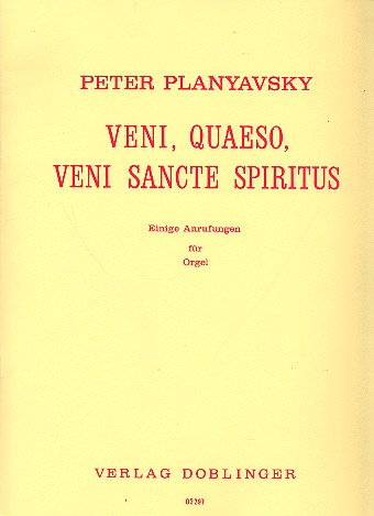 Veni quaeso veni sancte spiritus  Einige Anrufungen für Orgel  