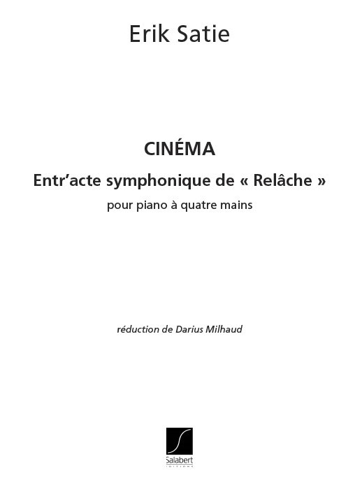 Cinema pour piano a 4 mains&nbsp;&nbsp;Entr'acte symphonique de relache&nbsp;&nbsp;