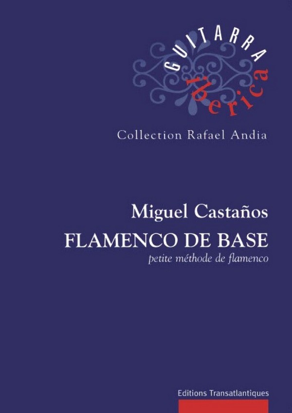 Flamenco de base petite methode de flamenco&nbsp;&nbsp;pour guitare&nbsp;&nbsp;